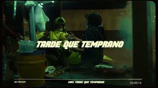 Tarde Que Temprano Lyrics English Translation