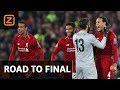 Liverpool F.C. - Road to the Final | Champions League 2018/19 |