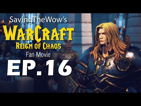 Warcraft 3 Fan Film - EP16