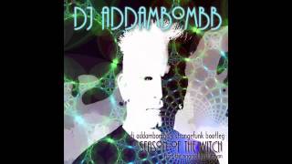 Donovan - Season of the Witch (dj addambombb&#39;s strangefunk bootleg)