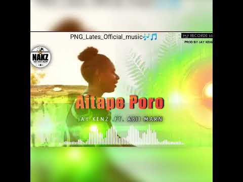 Aitape Poro__Jay Kenz [ 757 Prodz ] .ft. Abii Marn__Png_Lates_Music_2023