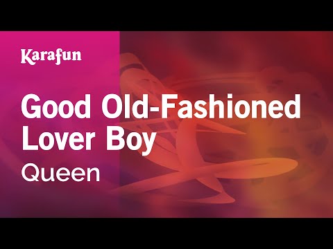 Good Old-Fashioned Lover Boy - Queen | Karaoke Version | KaraFun