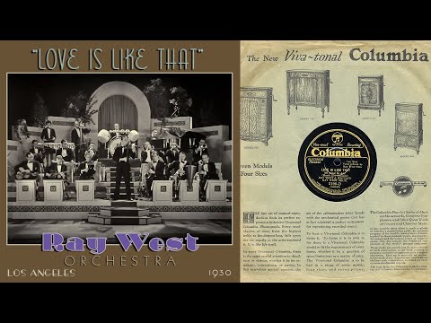 1930, Ray West Orch, Love Is Like That, When The Sun Goes Down, Los Angeles dance music, HD 78rpm