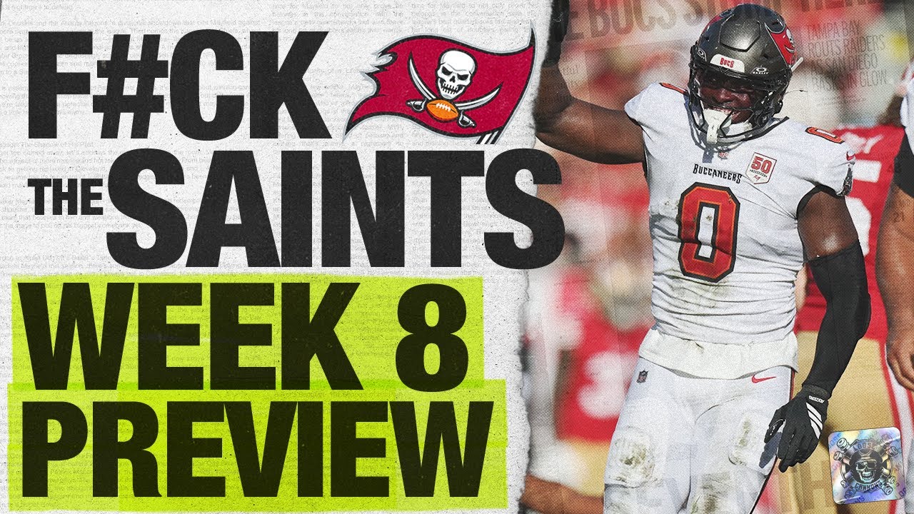 F#CK the Saints! Week 8 Preview F#CK the Saints! Week 8 Preview