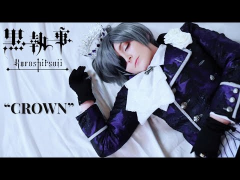 Black Butler CMV | CROWN