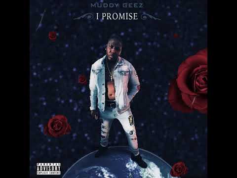 {I PROMISE} MUDDY GEEZ -LONELY FT MELLY GZ