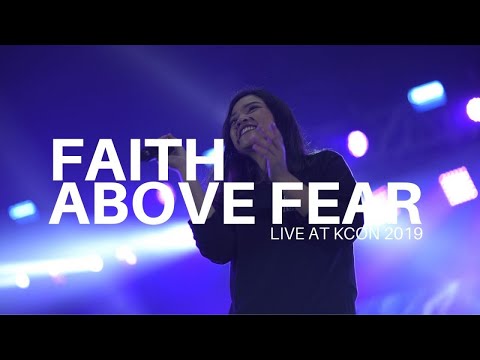 Feast Worship - Faith Above Fear (Live at KCON 2019)