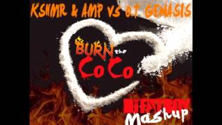 KSHMR & AMP vs O T GENASIS - BURN THE COCO (DJ FATBOY MASHUP)