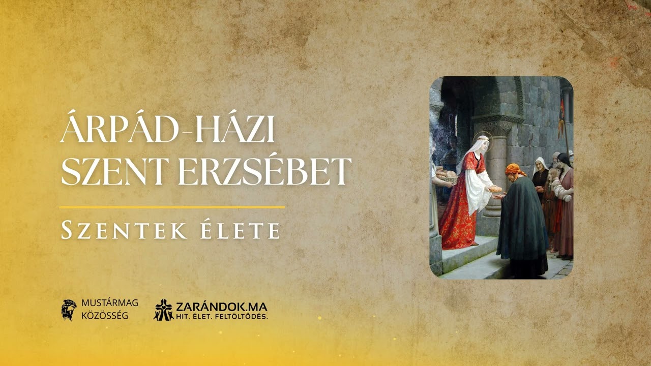 Árpád-házi Szent Erzsébet: A szegények anyja, aki mindent odaajándékozott – Szentek élete
