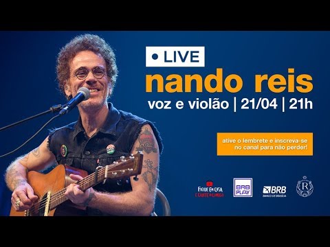 Nando Reis - Live “Voz e Violão” | 21/04 às 21h00 no festival BRB Play | FiqueEmCasa e Cante #Comigo