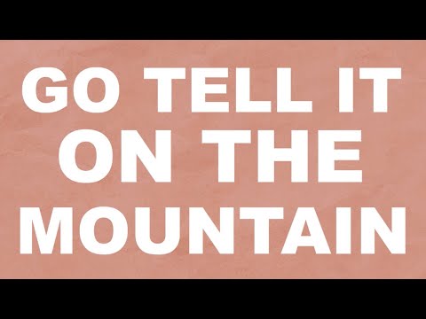Thumbnail for Go Tell It on the Mountain video