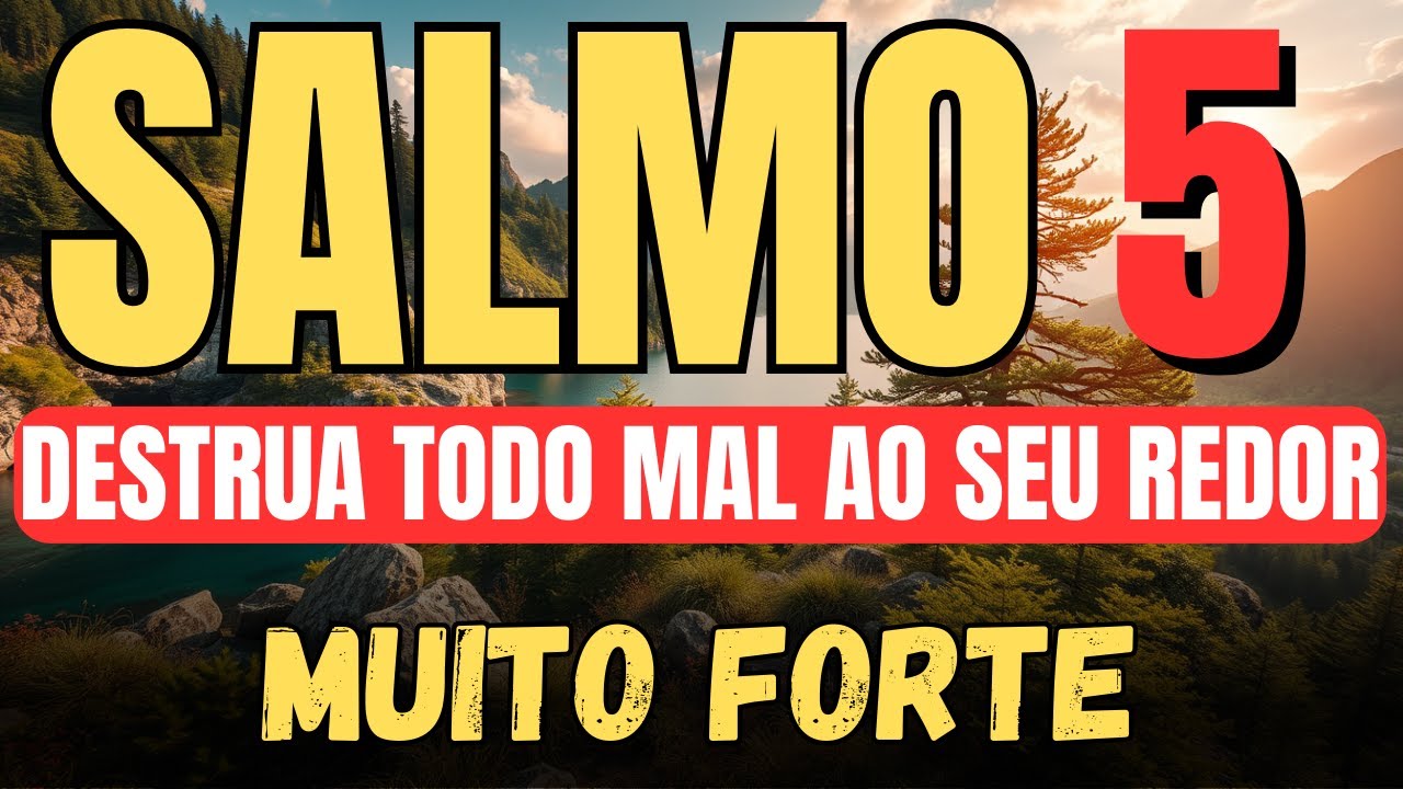 SALMO 5 ORAÇÃO FORTÍSSIMA PARA DESTRUIR TODA MALDIÇÃO, ENERGIA DO MAL, INVEJA, AMARRAÇÃO E TODO MAL