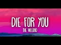The Weeknd - DIE FOR YOU (Lyrics)🍀