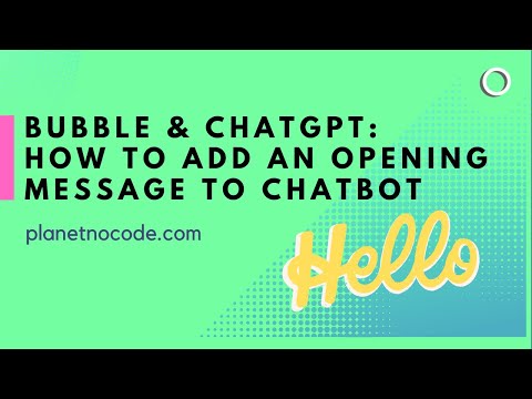 Bubble & ChatGPT - Chatbot opening message thumbnail