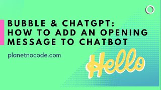 Bubble & ChatGPT - Chatbot opening message thumbnail