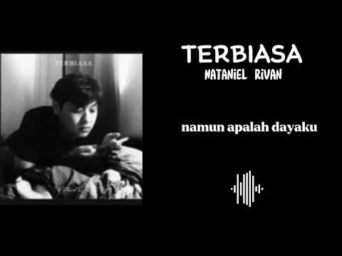Terbiasa (Nataniel Rivan)Lagu galau terbaru
