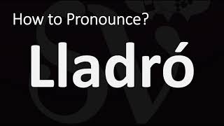 How to Pronounce Lladró (CORRECTLY)