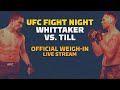 UFC on ESPN 14 Robert Whittaker vs. Darren Till Official Weigh-in Stream - MMA Fighting