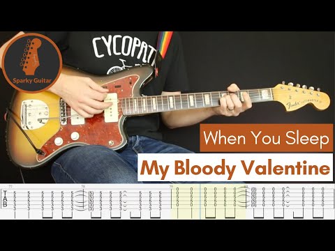 When You Sleep - My Bloody Valentine - Learn To Play! (Guitar Cover & Tab)