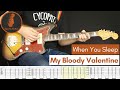 When You Sleep My Bloody Valentine Learn To Play Guitar Cover Tab