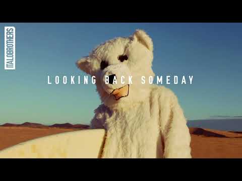 Italobrothers – Looking back someday Video