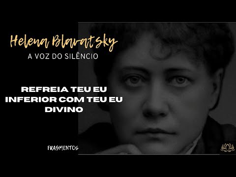 Helena Blavatsky - A voz do silêncio