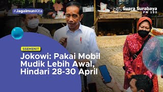 Download lagu Jokowi: Pakai Mobil Mudik Lebih Awal, Hindari 28-30 April mp3