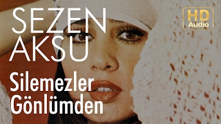 Sezen Aksu - Silemezler Gönlümden (Official Audio)