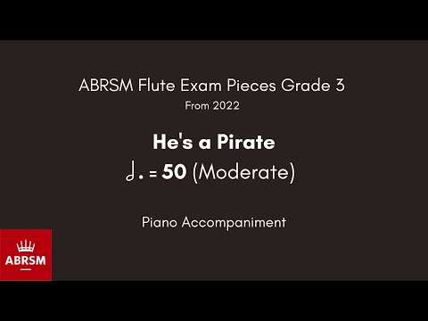 ABRSM Flute Grade 3 from 2022, He's a Pirate 50 (Moderate) Piano Accompaniment