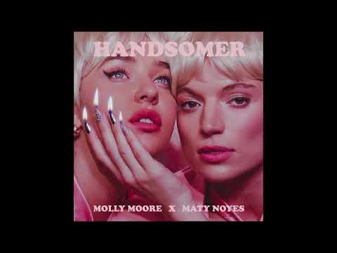 Molly Moore x Maty Noyes - Handsomer