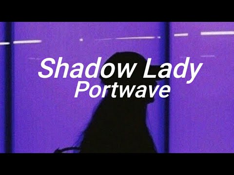Portwave - Shadow Lady