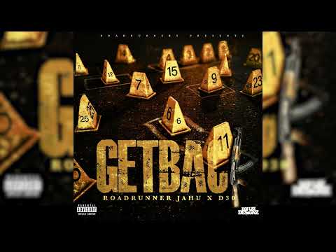 GETBACK - D30 ft. ROADRUNNER JAHU