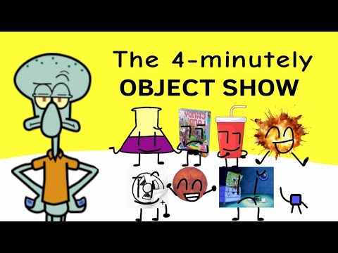 The 4-minutely object show: ALL EPISODES
