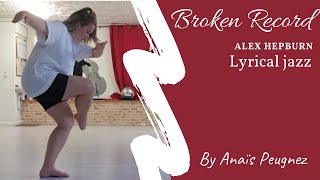 ALEX HEPBURN - BROKEN RECORD I Lyrical Dance Jazz I Anaïs Peugnez feat Alicia and Loane
