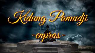 Download lagu KIDUNG PAMUDJI ( video lyric ) - enpras - 2020 #kidungpamudji #gendingjawa #enpras mp3