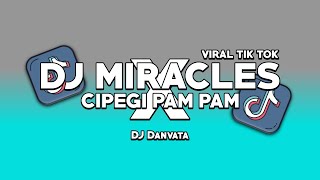 Download lagu DJ MIRACLES X CIPEGI PAMPAM JEDAG JEDUG SLOW KANE VIRAL TIKTOK DJ DANVATA mp3 Download lagu DJ MIRACLES X CIPEGI PAMPAM JEDAG JEDUG SLOW KANE VIRAL TIKTOK DJ DANVATA mp3