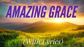 Amazing Grace (with lyrics)