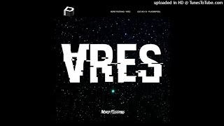 Mord Fustang - Vres (Original Mix)