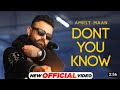 AMRIT MAAN DONT YOU KNOW 2023Akanksha Puri Latest Punjabi SongsNew Punjabi Songs 2023