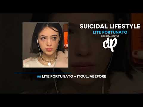 Lite Fortunato - Suicidal Lifestyle (FULL MIXTAPE)