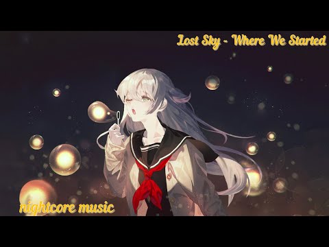 [nightcore] Lost Sky - Where We Started