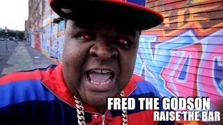 Fred The Godson | Raise the Bar  Dir: L.E.S Official Video