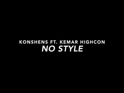 Konshens Ft. Kemar Highcon - No Style (Slowed)