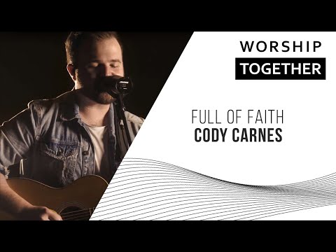 Full Of Faith - Cody Carnes
