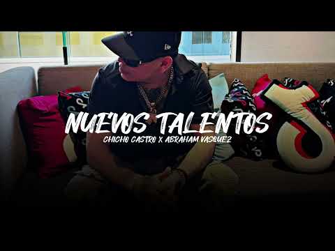 Nuevos talentos - chicho castro x Abraham Vázquez (visualizer)