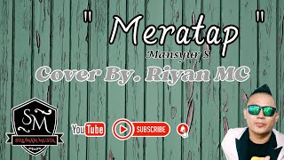 Download lagu LIVE MUSIC - MERATAP (Mansyur s)  Cover By.Riyan MC - Organ Tunggal dangdut - Style Yamaha Sampling mp3