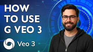 How To Use Google Veo 3 [2026 Guide]