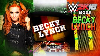 WWE 2K16 PC Mods: Becky Lynch Finisher & Entrance GFX