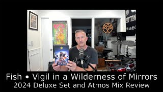 Fish • Vigil in a Wilderness of Mirrors • Deluxe Set Review • CD, Blu-ray, Atmos and More