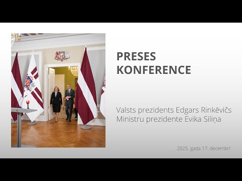17.12.2025. Valsts prezidenta E. Rinkēviča un Ministru prezidentes E. Siliņas preses konference